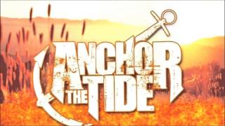 Anchor the Tide  - Fire On the Dance Floor