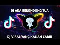 DJ ADA BERONDONG TUA VIRAL TIKTOK JEDAG JEDUG FULL BASS