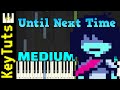 Until Next Time [Deltarune: Chapter 2] - Medium Mode [Piano Tutorial] (Synthesia)