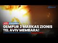 🔴Hizbullah Gempur 3 Markas Israel! hingga Pusat Tel Aviv Terancam 'Kiamat' Jadi Sasaran Utama Iran