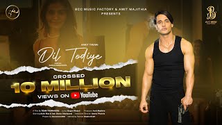 Dil Todiye (Full Video) | Ankit Tiwari | Asim Riaz | Amit Majithia | Bcc Music Factory