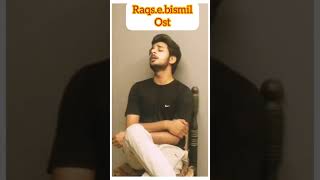 Raqs_E_Bismil cover ost song voice of lucky amir vlog