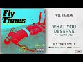 Wiz Khalifa - What You Deserve Ft. Deji (Fly Times Vol. 1)