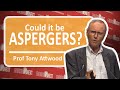 Could It Be Aspergers?