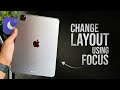 How to Change iPad Layout Using Focus (tutorial)