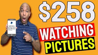 Earn $258 Just Watching Pictures!! (How To Make Money Online)