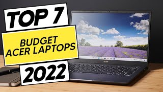 Top 7 Best Budget Acer Laptops in 2022