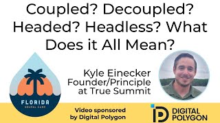 Coupled? Decoupled? Headed? Headless? What Does it All Mean?