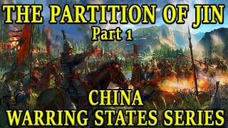 PARTITION OF JIN PART 1 – CHINA’S WARRING STATES SERIES