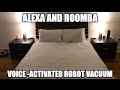 Alexa and iRobot Roomba - Voice Activated Vacuum Cleaner!