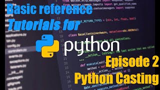 Python Tutorial Guide #2 - Python Variable Casting