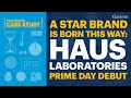 Two-Minute Case Study - A Star Brand is Born This Way: Haus Laboratories' Prime Day Debut