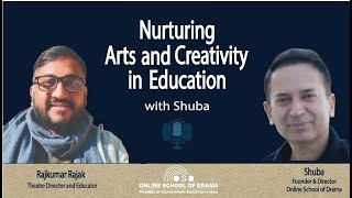 Rajkumar Rajak on Nurturing Arts and Creativity in Education (NACE) with Shuba: Ep. 22, Lang. Hindi