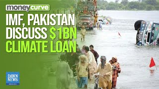 IMF Begins Talks in Islamabad Over $1bn Climate Resilience Loan | Dawn News English