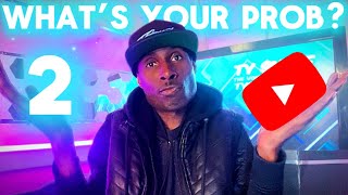 Small Channels, what are your BIGGEST YouTube problems? (Part 2)