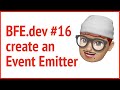 BFE.dev 16. create an Event Emitter | JSer - Front-End Interview questions