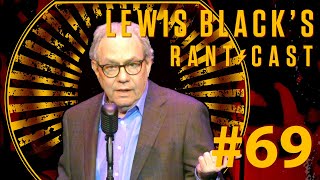 Lewis Black's Rantcast #69 - F#@$ It's Cold