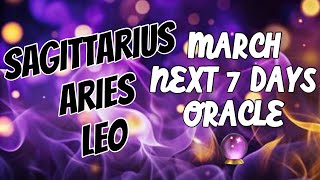 #SAGITTARIUS #ARIES #LEO 🔥FIRE SIGNS - MARCH NEXT 7 DAYS ORACLE MESSAGE 🔮