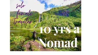 10 Years a Nomad Around the World..Solo Female Travels