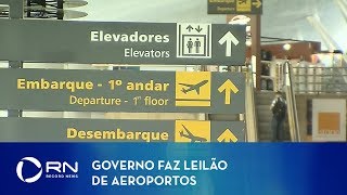 Governo faz leilão de aeroportos