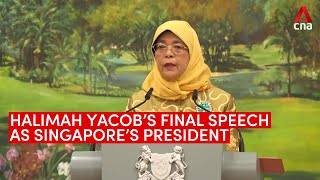 President Halimah Yacob's last speech as Singapore's head of state