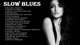 Best Slow Blues Songs Ever - Relaxing Blues Rock/Ballads
