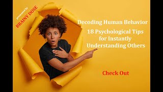 Decoding Human Behavior (18 Psychological Tips for Instantly Understanding Others)