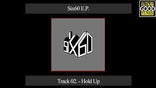 Six60 - EP - 02 - Hold Up