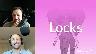 Locks | Postgres.FM 145 | #PostgreSQL #Postgres podcast