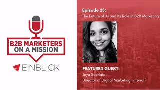 Joya Laha l B2B Marketers on a Mission l Einblick