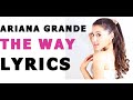 Ariana Grande the way mac miller lyrics