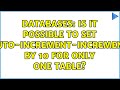 Databases: Is it possible to set auto-increment-increment by 10 for only one table?