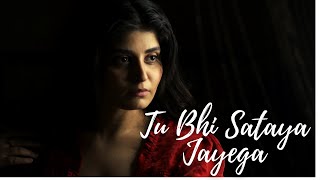 Tu Bhi Sataya Jyaega | Deepshikha Raina | Female Cover | Latest Hindi Cover Song 2021