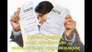 PKWT PUTUS KONTRAK SEBELUM MASA KERJA BERAKHIR, DAPAT PESANGON ???