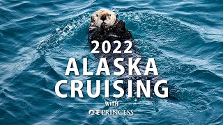 2022 Alaska Cruising with Princess Cruises [CruiseWebinar]