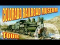 Colorado Railroad Museum Tour