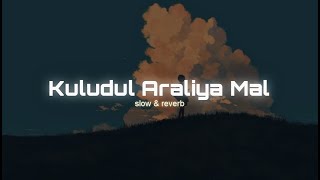 kuludul araliya mal - slow and reverb