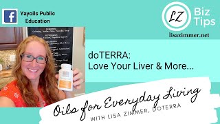 Love Your Liver & More... doTERRA Essential Oil Education with Blue Diamond WA Lisa Zimmer.