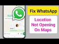 Fix WhatsApp Location Not Opening Problem in Google Maps