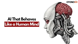 Psychology of the AI That Behaves Like a Human Mind