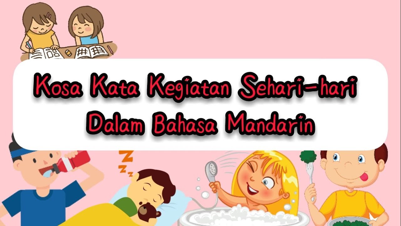 Belajar Kosakata Kegiatan Sehari-hari Dalam Bahasa Mandarin - YouTube