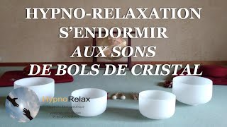 Hypnose - Hypno-relaxation pour s'endormir aux sons de Bols de Cristal - Hypnose Toulon Var