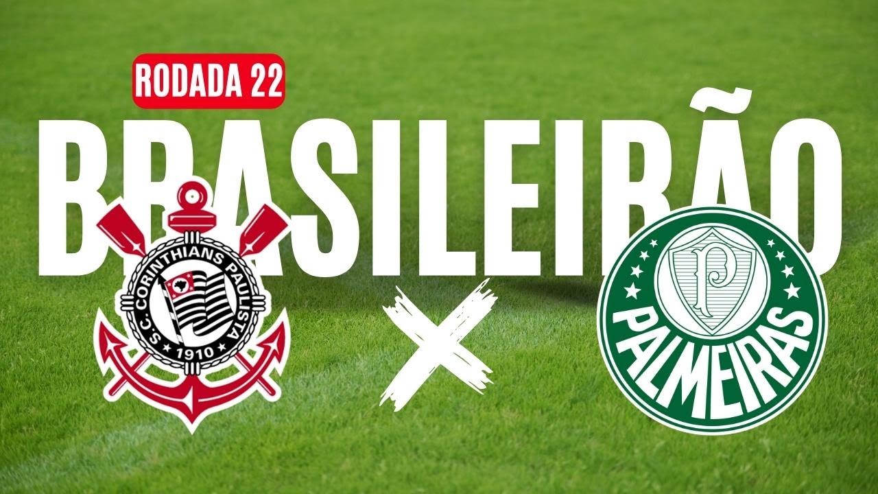 💫⚽🔮CORINTHIANS X PALMEIRAS | BRASILEIRÃO RODADA 22 - YouTube