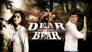 Dear Vs Bear (2014) - Uttar Kumar - Lovely Joshi -  Manoj Bakshi - Popular Adventure Movie