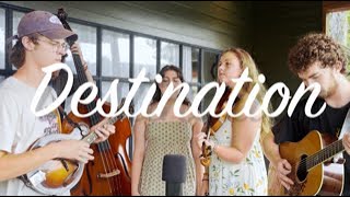 Destination (Nickel Creek Cover)