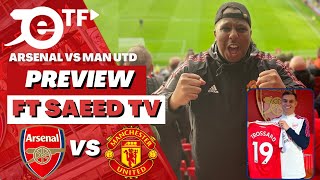 ARSENAL VS MAN UTD MATCH PREVIEW FT @SaeedTV_ | LEANDRO TROSSARD DEBUT VS MAN UTD