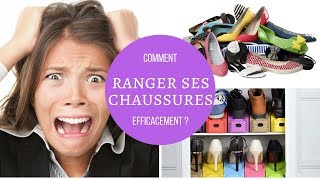 Comment ranger ses chaussures efficacement?