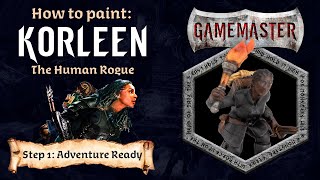 How To Paint: Korleen, Human Rogue - Adventure Ready Tutorial