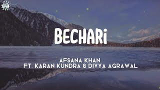 Bechari - Afsana khan ft. karan kundra & divya agrawal(lyrics)