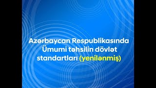 AZƏRBAYCAN RESPUBLİKASINDA ÜMUMİ TƏHSİLİN DÖVLƏT STANDARTLARI  // MÖVZU İZAHI // CANLI DƏRS